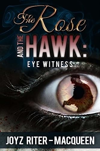 The Rose and the Hawk Eye Witness