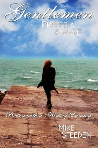 Gentlemen Prefer a Pulse Poetry with a Hint of Lunacy
