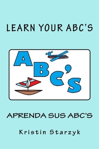 Learn Your ABC's / Aprenda Sus ABC's