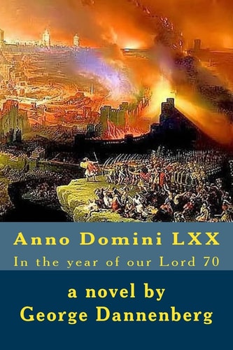 Anno Domini LXX In the Year of Our Lord 70