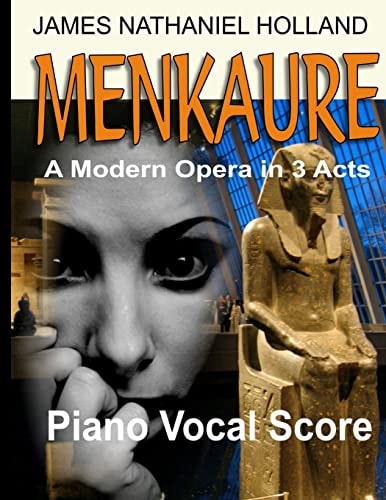 Menkaure a Modern Opera in Three Acts Piano Vocal Score