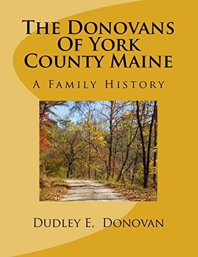 The Donovans Of York County Maine A Family History
