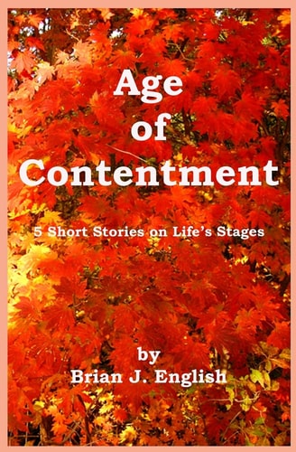 Age of Contentment 5 Short Stories on Life's Stages