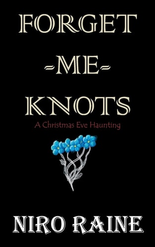 Forget-Me-Knots A Christmas Eve Haunting