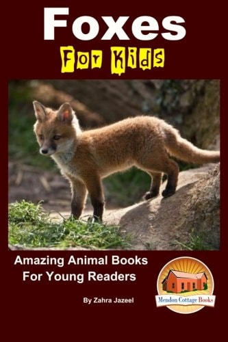 Foxes For Kids - Amazing Animal Books For Young Readers