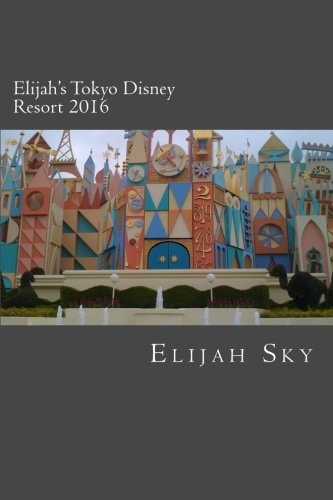 Elijah's Tokyo Disney Resort 2016