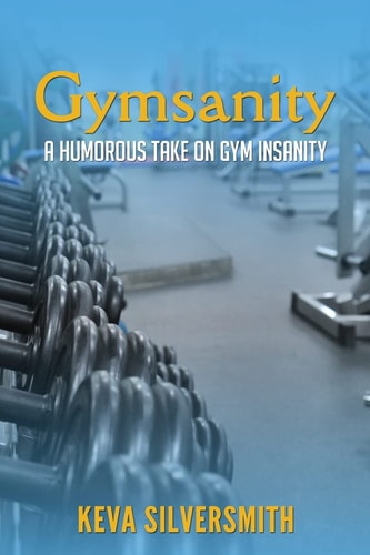 Gymsanity A Humorous Take on Gym Insanity