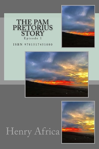 The Pam Pretorius Story Episode 1
