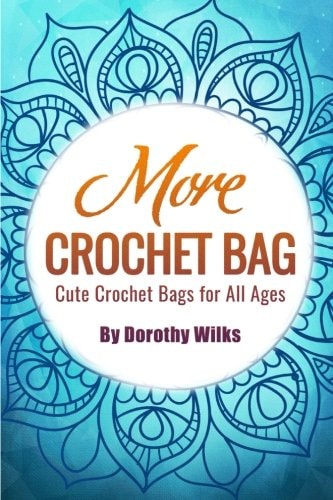 More Crochet Bags Cute Crochet Bags for All Ages
