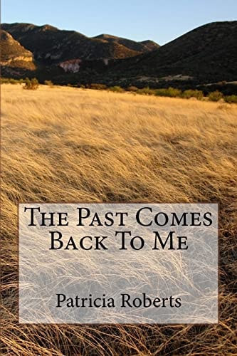 The Past Comes Back To Me