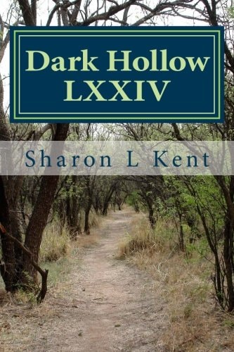 Dark Hollow LXXIV