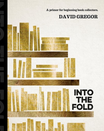 Into the Fold A Primer for Beginning Book Collectors