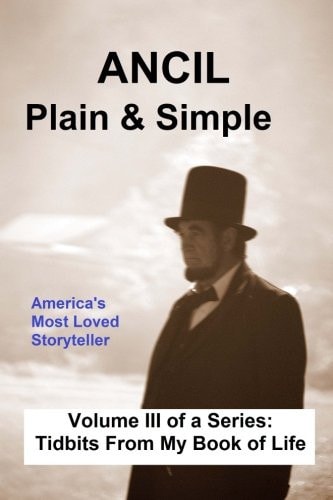 ANCIL--Plain and Simple, Vol. III Tidbits from My Book of Life