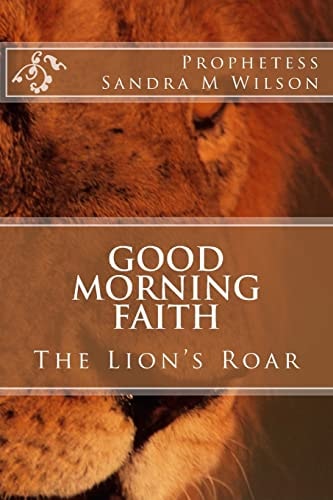 Good Morning Faith The Lion's Roar