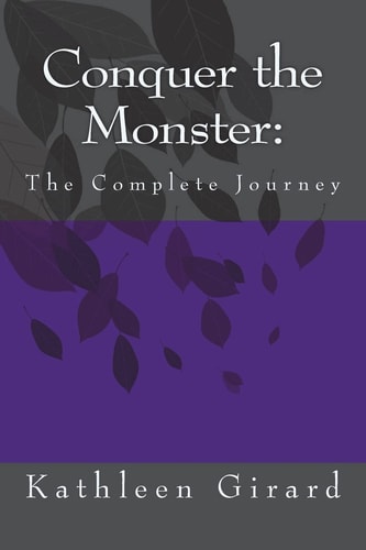 Conquer the Monster The Complete Journey