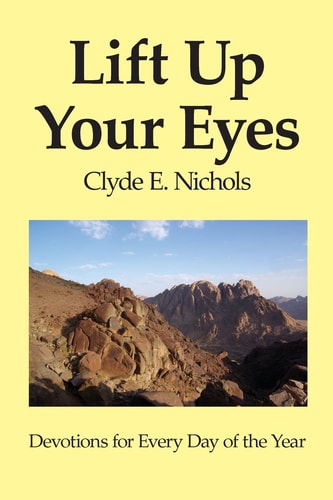 Lift Up Your Eyes Devotions for Every Day of the Year