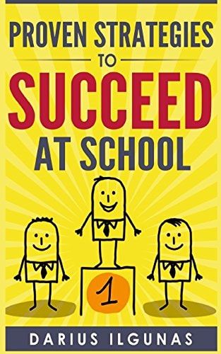 Proven Strategies to Succeed at School