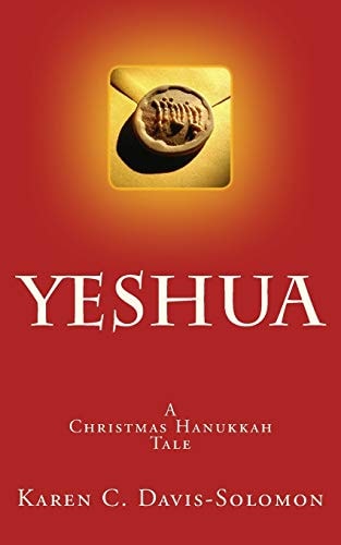 Yeshua A Christmas Hanukkah Tale