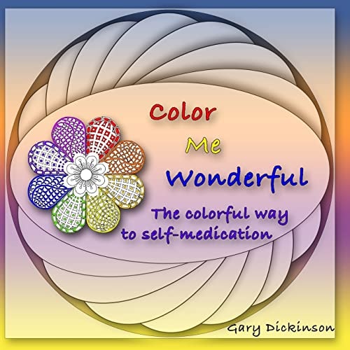 Color Me Wonderful A Coloring Adventure Through Stress Relieving, Creativity Enhancing Labyrinths