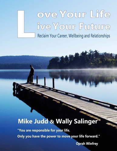 Love Your Life Live Your Future Be the Person You Were Meant to Be