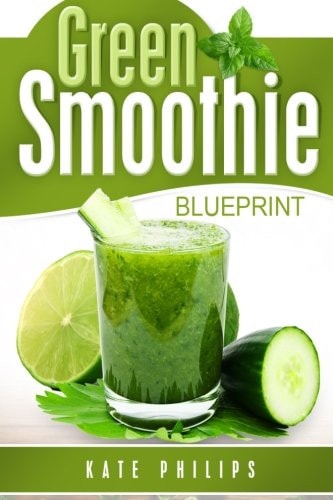 Green Smoothie For Natural Cleanse, Healthy Living and Rapid Weight Loss