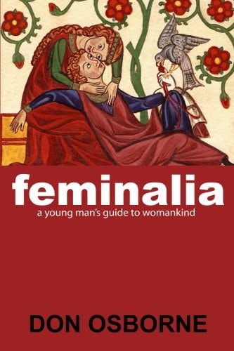Feminalia The Young Man's Guide to Womankind
