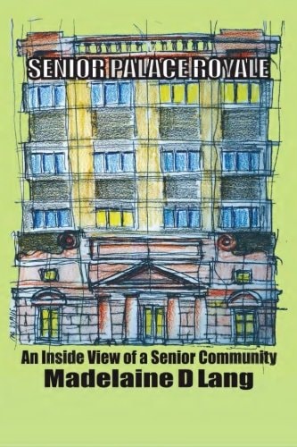 Senior Palace Royale An Inside View of Senior Community Living