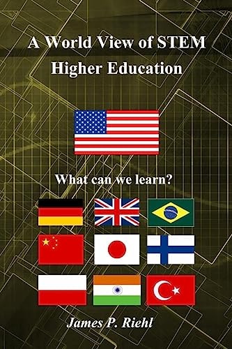 A World View of STEM Higher Education What Can the US Learn?