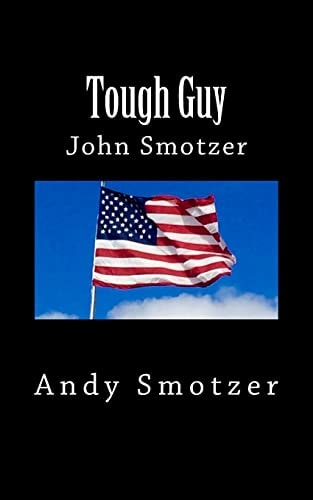 Tough Guy John Smotzer