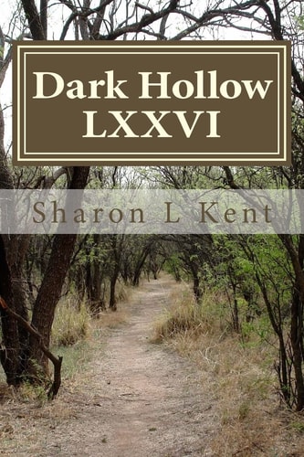 Dark Hollow LXXVI