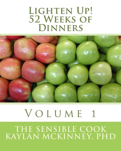 Lighten Up! 52 Weeks of Dinners Volume 1