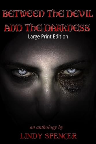 Between the Devil and the Darkness Large Print Edition