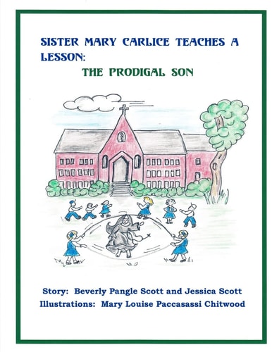 Sister Mary Carlice Teaches a Lesson The Prodigal Son