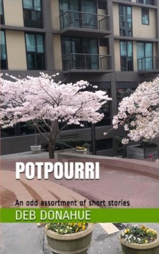 Potpourri An Odd Assortment of Short Stories