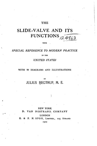 The Slide-Valve and Its Functions, with Special Reference to Modern Practice in the United States