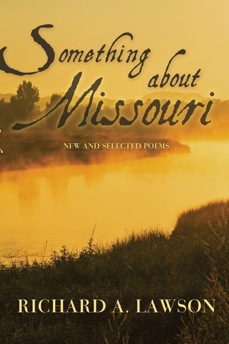 Something About Missouri New and Selected Poems