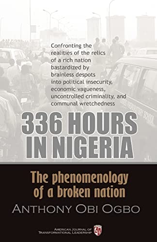 336 Hours in Nigeria The Phenomenology of a Broken Nation