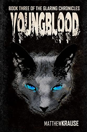 Youngblood Book Three of the Glaring Chronicles