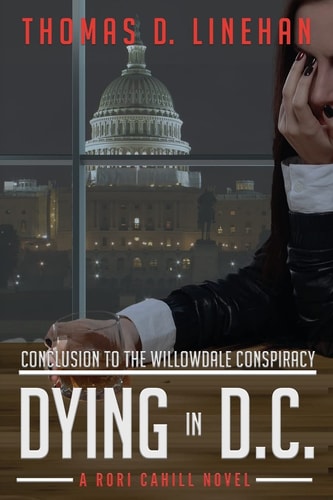 Dying in D. C. The Willowdale Conspiracy Continues