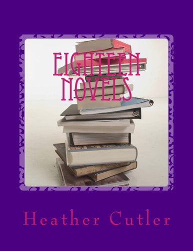 Eighteen Novels A Book of Poems