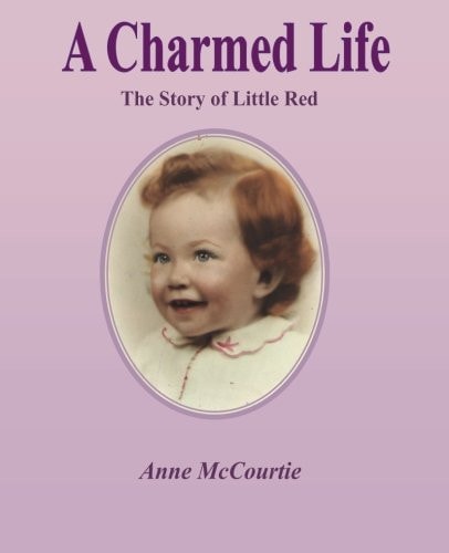 A Charmed Life The Story of Little Red