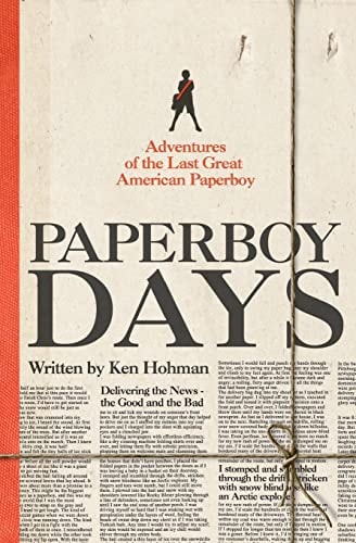 Paperboy Days Adventures of the Last Great American Paperboy