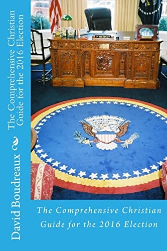 The Comprehensive Christian Guide for the 2016 Election
