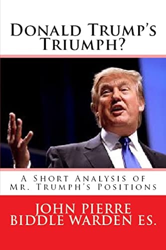 Donald Trump's Triumph? A Short Analysis of Mr. Trumph's Positions