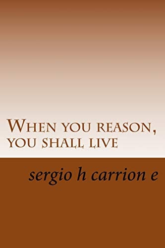 When You Reason, You Shall Live A Novel Written by Geniuses?