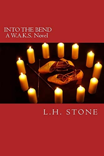 Into the Bend A W.A.K.S. Novel