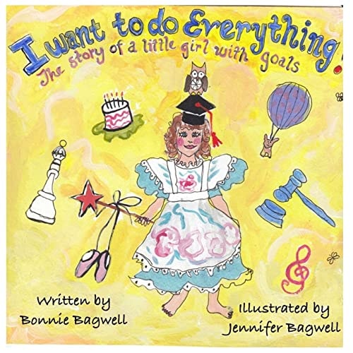 I Want to Do Everything! The Story of a Little Girl with Goals
