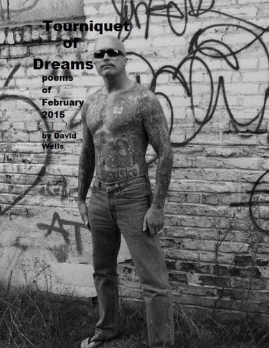 Tourniquet of Dreams Poems of February 2015