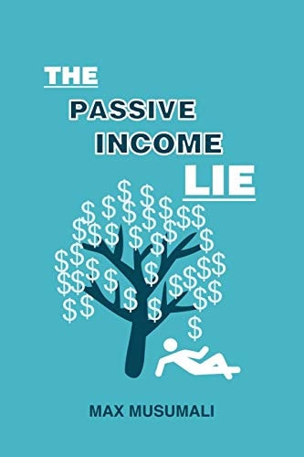 The Passive Income Lie