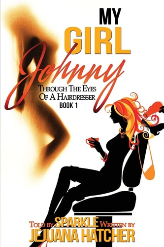 My Girl Johnny Through The Eyes Of A Hairdresser